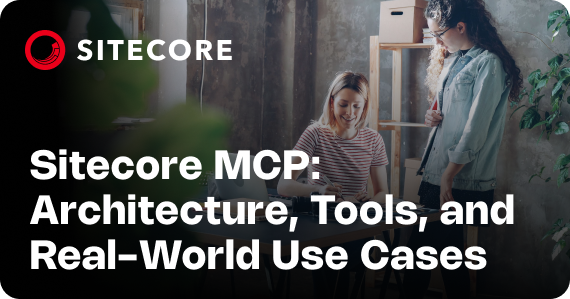  Sitecore MCP: Architecture, Tools, and Real-World Use Cases