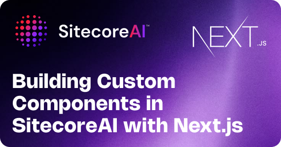 Building Custom Components in SitecoreAI with Next.js