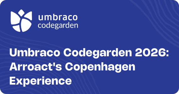 Umbraco Codegarden 2026: Arroact's Copenhagen Experience