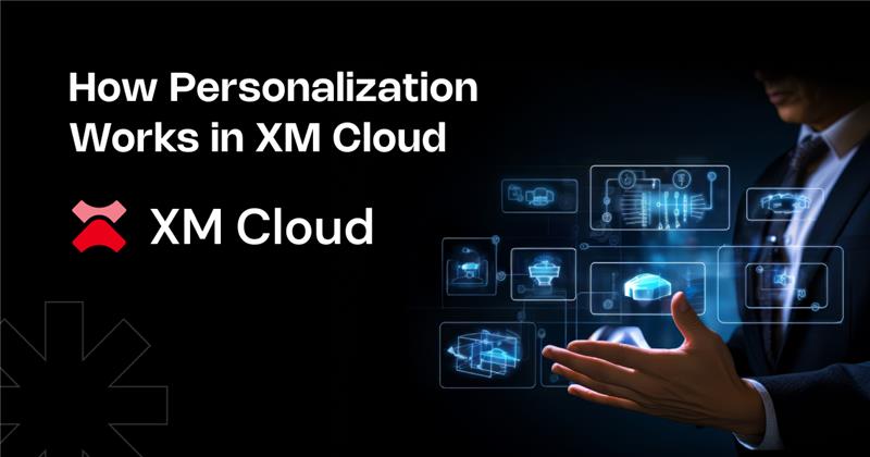 Personalization rules and content targeting in Sitecore XM Cloud