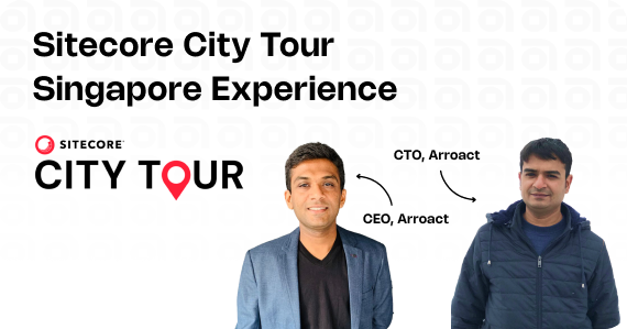 Sitecore City Tour Singapore: Insights, Connections, and the Future of Digital Experience