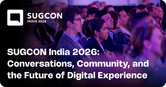 SUGCON India 2026: Conversations, Community, and the Future of Digital Experience