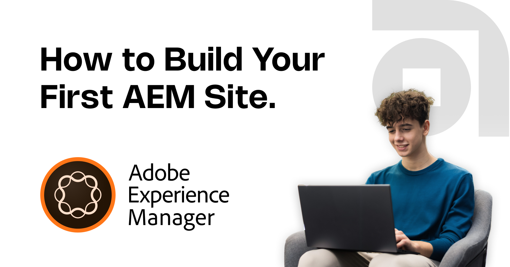 Build Your First AEM Site – Beginner’s Guide